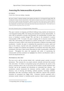 Special Issue: Critical assessment issues in work-integrated learning  Assessing the immeasurables of practice JOY HIGGS1 Charles Sturt University, Sydney, Australia This paper examines a significant challenge facing stu