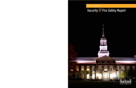 2014 ANNUAL  Security & Fire Safety Report Department of Public Safety Bucknell University
