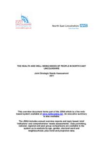 THE HEALTH AND WELL BEING NEEDS OF PEOPLE IN NORTH EAST LINCOLNSHIRE Joint Strategic Needs Assessment[removed]This overview document forms part of the JSNA which is a live webbased system available at www.nelincsdata.net. 