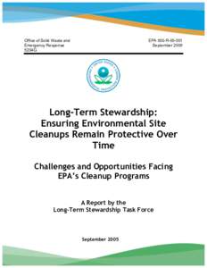 Long-Term Stewardship: Ensuring Environmental Site Cleanups Remain Protective Over Time (September 2005)