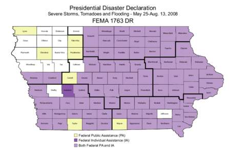 Presidential Disaster Declaration  Severe Storms, Tornadoes and Flooding - May 25-Aug. 13, 2008 FEMA 1763 DR