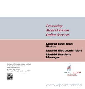 Presenting Madrid System Online Services Madrid Real-time Status Madrid Electronic Alert