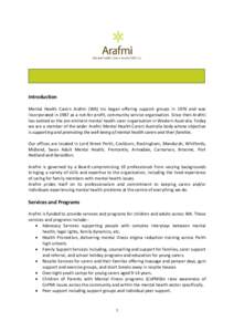 DISABILITY ACCESS AND INCLUSION PLAN Introduction Mental Health Carers Arafmi (WA) Inc began offering support groups in 1976 and was incorporated in 1987 as a not-for-profit, community service organisation. Since then Ar