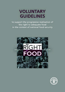 VOLUNTARY GUIDELINES to support the progressive realization of the right to adequate food in the context of national food security