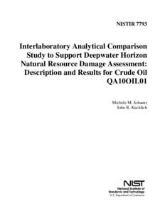 NISTIR[removed]Interlaboratory Analytical Comparison Study to Support Deepwater Horizon Natural Resource Damage Assessment: Description and Results for Crude Oil