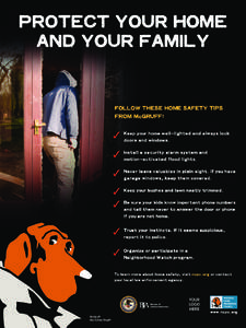 PROTECT YOUR HOME AND YOUR FAMILY FOLLOW THESE HOME SAFETY TIPS FROM McGRUFF:  ✓