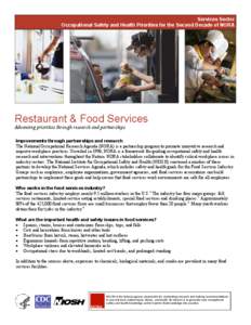 Services Sector Occupational Safety and Health Priorities for the Second Decade of NORA Restaurant & Food Services Advancing priorities through research and partnerships Improvements through partnerships and research