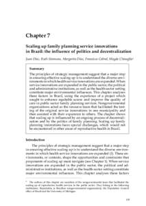 Chapter 7 Scaling up family planning service innovations in Brazil: the influence of politics and decentralization Juan Díaz, Ruth Simmons, Margarita Díaz, Francisco Cabral, Magda Chinaglia a Summary The principles of 