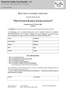 Deutsche Kafka-Gesellschaft e.V. c/o Dr. Wilko Steffens – Heinrich-Schmidt-Barrien-Weg 1 – 28865 Lilienthal www.kafka-gesellschaft.de  BEITRITTSERKLÄRUNG