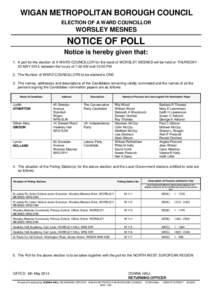 WIGAN METROPOLITAN BOROUGH COUNCIL ELECTION OF A WARD COUNCILLOR WORSLEY MESNES  NOTICE OF POLL