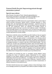 Personal Health Records: Empowering patients through information systems? Special issue editors: Silvia Gherardi, University of Trento, Italy [removed] Finn Kensing, University of Copenhagen, Denmark fkens