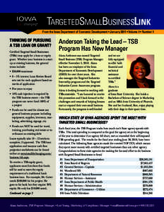 TargetedSmallBusinessLink From the Iowa Department of Economic Development • January 2011 • Volume 4 • Number 1 Thinking of Pursuing a TSB Loan or Grant? Certified Targeted Small Businesses