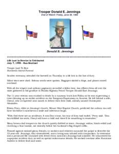 Trooper Donald E. Jennings End of Watch: Friday, June 30, 1995 ****************************************************************************** Life Lost In Service Is Celebrated July 7, [removed]Sun-Sentinel