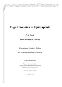 Fuga Canonica in Epidiapente J. S. Bach From the Musicial Offering Transcribed by Peter Billam For Keyboard and Melody Instrument