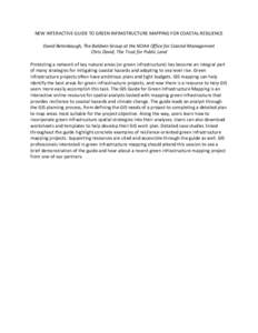 NEW INTERACTIVE GUIDE TO GREEN INFRASTRUCTURE MAPPING FOR COASTAL RESILIENCE David Betenbaugh, The Baldwin Group at the NOAA Office for Coastal Management Chris David, The Trust for Public Land Protecting a network of ke