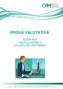 PROVA VALUTATIVA GUIDA PER L’INSTALLAZIONE E UTILIZZO DEL SOFTWARE  OAM | Organismo per la gestione degli elenchi degli Agenti in attività finanziaria e dei Mediatori creditizi