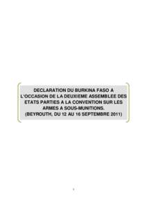 DECLARATION DU BURKINA FASO A L’OCCASION DE LA DEUXIEME ASSEMBLEE DES ETATS PARTIES A LA CONVENTION SUR LES ARMES A SOUS-MUNITIONS. (BEYROUTH, DU 12 AU 16 SEPTEMBRE 2011)