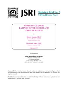 Statistical Brief No. 5 Cifras Breves No. 5 WINDS OF CHANGE: LATINOS IN THE HEARTLAND AND THE NATION