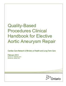 Quality-Based Procedures Clinical Handbook for Elective Aortic Aneurysm Repair Cardiac Care Network & Ministry of Health and Long-Term Care February 2013