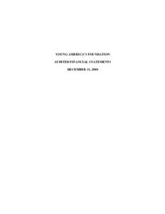 YOUNG AMERICA’S FOUNDATION AUDITED FINANCIAL STATEMENTS DECEMBER 31, 2008 Young America’s Foundation Table of Contents