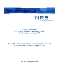 Ra ppor t[removed]s ur la perf or ma nc e e t le s pers pe cti ve s de dé vel oppeme nt de l’I NRS P ré se nté da ns l e c a dre de l a Loi s ur le s ét abli ss em e nt s d’ e ns ei gne me nt de ni ve a u 