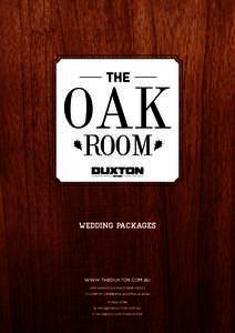 Wedding packages  WWW.THEDUXTON.COM.AU CNR SARGOOD & MACPHERSON STS O’CONNOR, CANBERRA, AUSTRALIA 2602 P: [removed]