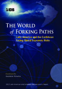 The World of Forking Paths Latin America and the Caribbean Facing Global Economic Risks  Coordinated by