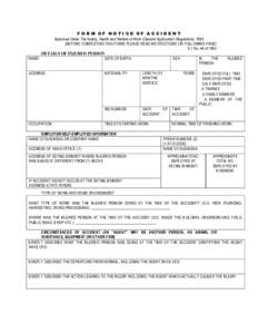 FORM OF NOTICE OF ACCIDENT Approved Under The Safety, Health and Welfare at Work (General Application) Regulations, 1993 (BEFORE COMPLETING THIS FORM, PLEASE READ INSTRUCTIONS ON FOLLOWING PAGE) S.I. No. 44 of 1993 DETAI