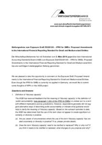 www.wpk.de/oeffentlichkeit/stellungnahmen/ www.wpk.de/wpk-magazin/ausgaben/2014/#c3672 Stellungnahme zum Exposure Draft ED[removed] – IFRS for SMEs: Proposed Amendments to the International Financial Reporting Standard f
