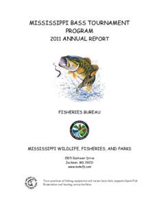MISSISSIPPI BASS TOURNAMENT PROGRAM 2011 ANNUAL REPORT FISHERIES BUREAU
