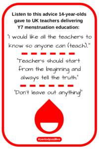 Listen to this advice 14-year-olds gave to UK teachers delivering Y7 menstruation education: 