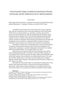 Aerosol particle shape revealed by transmission electron microscopy and the implications for its optical properties Kouji Adachi Meteorological Research Institute, Atmospheric Environment and Applied Meteorology Research