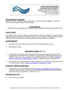 STATE WATER BOARD  BOARD MEETING & WORKSHOP  Tuesday, January 19, 2010 – 9:00 a.m.  Coastal Hearing Room – Second Floor  Joe Serna Jr./Cal/EPA Building  1001 I Street, Sacramento