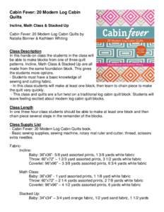 Cabin Fever: 20 Modern Log Cabin Quilts Incline, Math Class & Stacked Up Cabin Fever: 20 Modern Log Cabin Quilts by Natalia Bonner & Kathleen Whiting