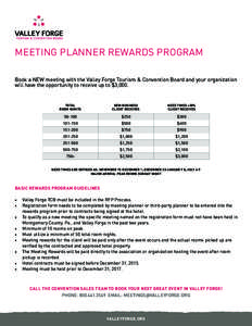 Meeting planner rewards Program Book a NEW meeting with the Valley Forge Tourism & Convention Board and your organization will have the opportunity to receive up to $3,000. Total Room nights