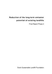 Reduction of the long-term emission potential of existing landfills Final Report Phase 2 Dutch Sustainable Landfill Foundation