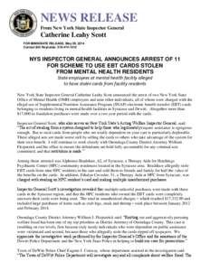 NEWS RELEASE From New York State Inspector General Catherine Leahy Scott FOR IMMEDIATE RELEASE: May 29, 2014 Contact Bill Reynolds: [removed]