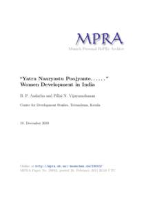 M PRA Munich Personal RePEc Archive “Yatra Naaryastu Poojyante. . . . . . ” Women Development in India B. P. Asalatha and Pillai N. Vijayamohanan