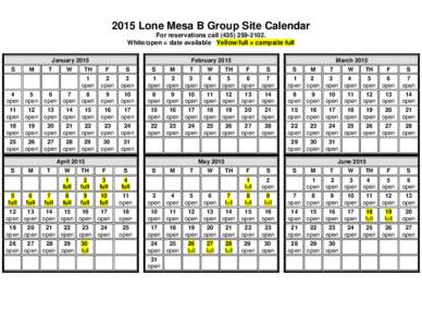 2015 Lone Mesa B Group Site Calendar For reservations call[removed]White/open = date available Yellow/full = campsite full January 2015 S