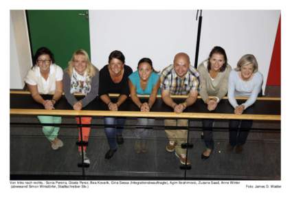 Von links nach rechts.: Sonia Pereira, Gisela Perez, Bea Kovarik, Gina Sessa (Integrationsbeauftragte), Agim Ibrahimovic, Zuzana Saad, Anne Winter (abwesend Simon Winistörfer, Stadtschreiber-Stv.) Foto: James D. Walder 