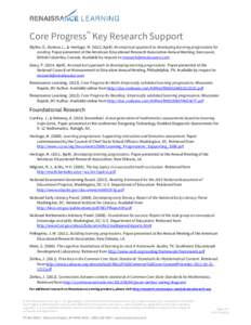 Core Progress™ Key Research Support Blythe, D., Borkon, L., & Heritage, M[removed], April). An empirical approach to developing learning progressions for reading. Paper presented at the American Educational Research Asso