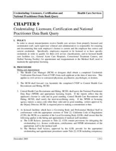 Credentialing: Licensure, Certification and National Practitioner Data Bank Query Health Care Services  CHAPTER 9