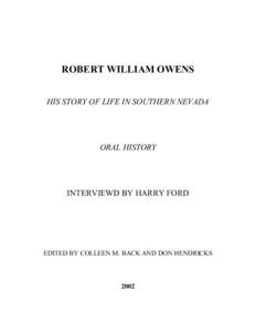 ROBERT WILLIAM OWENS HIS STORY OF LIFE IN SOUTHERN NEVADA ORAL HISTORY  INTERVIEWD BY HARRY FORD