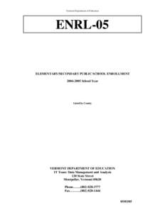 Vermont Department of Education  ENRL-05 ELEMENTARY/SECONDARY PUBLIC SCHOOL ENROLLMENT[removed]School Year