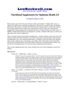 Home | Columnists | Blog | Subscribe | Podcasts  Nutritional Supplements for Optimum Health 2.0 By Donald W. Miller, Jr., M.D.  Following the work of Drs. Russell L. Blaylock, M.D. and Jonathan V. Wright, M.D., this is a