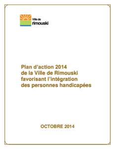 Plan d’action 2014 de la Ville de Rimouski favorisant l’intégration des personnes handicapées