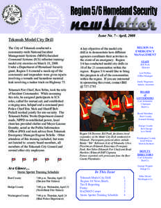 Tekamah Model City Drill The City of Tekamah conducted a community-wide National Incident Management Systems (NIMS)/Incident Command Systems (ICS) refresher training/ model city exercise on March 18, 2008.