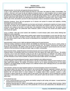 PACER Center State Legislative Priorities 2014 Bullying Prevention: Pass the Safe and Supportive Minnesota Schools Act. At only 37 words, Minnesota has the shortest bullying prevention law in the nation. The Coalition fo