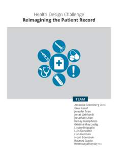 Health Design Challenge Reimagining the Patient Record TEAM Amanda Greenberg MSPH Gina Assaf
