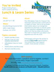 You’re Invited Project Uniting Peers – North Carolina (UP-NC) Lunch & Learn Series When: